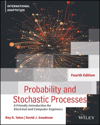 Probability and Stochastic Processes: A Friendly Introduction for Electrical and Computer Engineers, International Adaptation - Yates, Roy D., and Goodman, David J.