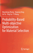 Probability-Based Multi-objective Optimization for Material Selection