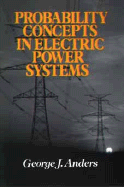 Probability concepts in electric power systems