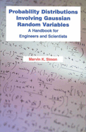 Probability Distributions Involving Gaussian Random Variables: A Handbook for Engineers and Scientists