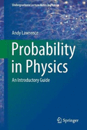 Probability in Physics: An Introductory Guide