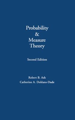Probability & Measure Theory - Ash, Robert B, and Doleans-Dade, Catherine A