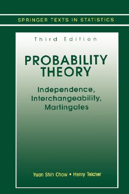 Probability Theory - Chow, Yuan Shih, and Teicher, Henry