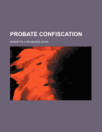 Probate Confiscation