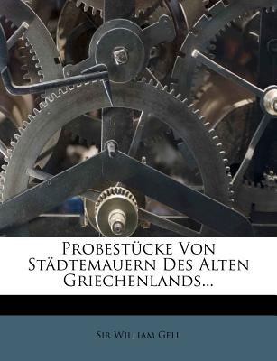 Probestucke Von Stadtemauern Des Alten Griechenlands... - Gell, William