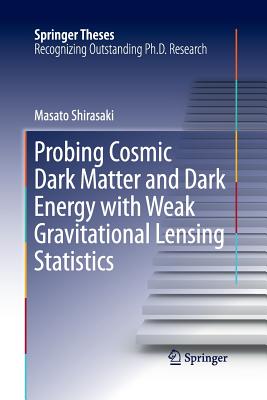 Probing Cosmic Dark Matter and Dark Energy with Weak Gravitational Lensing Statistics - Shirasaki, Masato