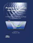 Probing the Ocean for Submarines: A History of the AN/SQS-26 Long Range, Echo-Ranging Sonar