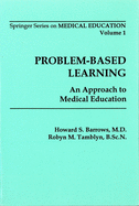 Problem-Based Learning: An Approach to Medical Education