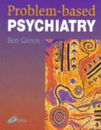 Problem-Based Psychiatry - Green, Ben