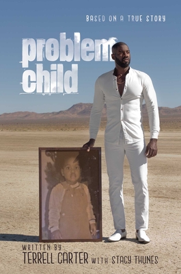 Problem Child - Carter, Terrell, and Thunes, Stacy