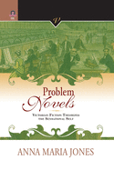 Problem Novels: Victorian Fiction Theorizes the Sensational Self