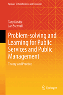 Problem-solving and Learning for Public Services and Public Management: Theory and Practice