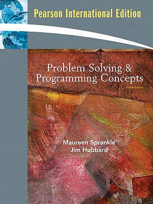 Problem Solving and Programming Concepts: International Edition - Sprankle, Maureen, and Hubbard, Jim