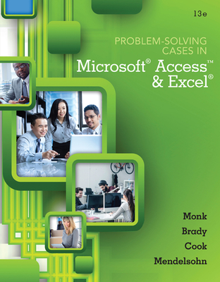 Problem Solving Cases in Microsoft Access and Excel - Monk, Ellen, and Brady, Joseph, and Cook, Gerard S