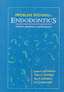 Problem Solving in Endodontics - Gutmann, James L, Dds, and Dumsha, Thom C, MS, Dds, and Lovdahl, Paul E, Dds