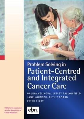 Problem Solving in Patient-Centred and Integrated Cancer Care: A Case Study Based Reference and Learning Resource - 