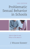 Problematic Sexual Behavior in Schools: How to Spot It and What to Do about It