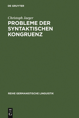 Probleme Der Syntaktischen Kongruenz - Jaeger, Christoph