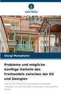 Probleme und mgliche k?nftige Vorteile des Freihandels zwischen der EU und Georgien