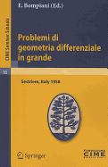 Problemi Di Geometria Differenziale In Grande: Lectures Given At The Centro Internazionale Matematico Estivo (C.I.M.E.), Held In Sestriere (Torino), Italy, July 31-August 8, 1958