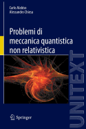 Problemi Di Meccanica Quantistica Non Relativistica