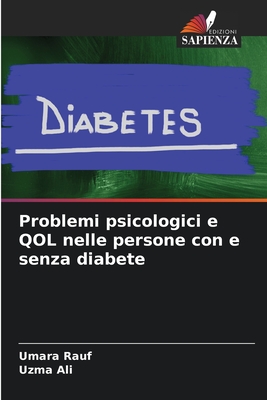 Problemi psicologici e QOL nelle persone con e senza diabete - Rauf, Umara, and Ali, Uzma