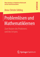 Problemlsen und Mathematiklernen: Zum Nutzen des Probierens und des Irrtums