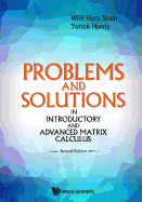 Problems and Solutions in Introductory and Advanced Matrix Calculus (Second Edition)