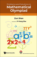 Problems And Solutions In Mathematical Olympiad (Secondary 1)