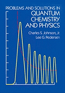 Problems and solutions in quantum chemistry and physics