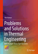 Problems and Solutions in Thermal Engineering: With Multiple-Choice Type Questions