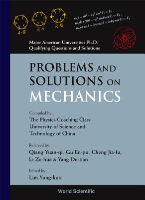 Problems and Solutions on Mechanics - Lim, Yung-Kuo (Editor), and Wang, Ke-Lin (Editor)