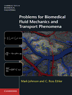 Problems for Biomedical Fluid Mechanics and Transport Phenomena