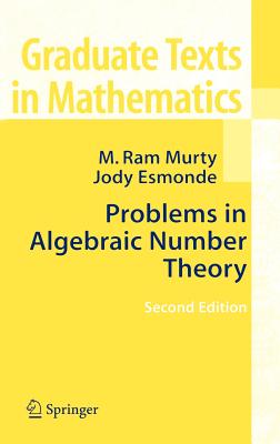 Problems in Algebraic Number Theory - Murty, M Ram, and Esmonde