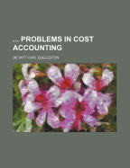 ... Problems in Cost Accounting