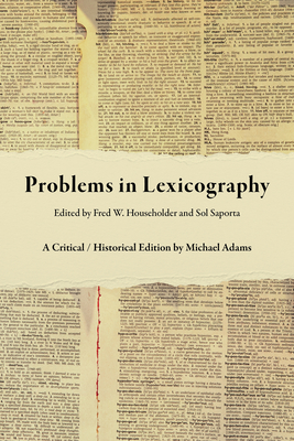 Problems in Lexicography: A Critical / Historical Edition - Adams, Michael, and Householder, Fred D (Editor), and Saporta, Sol (Editor)