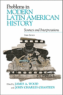 Problems in Modern Latin American History: Sources and Interpretations