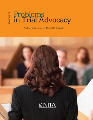 Problems in Trial Advocacy - Bocchino, Anthony J, and Beskind, Donald H