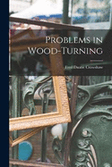 Problems in Wood-Turning