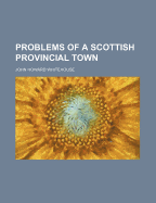 Problems of a Scottish Provincial Town