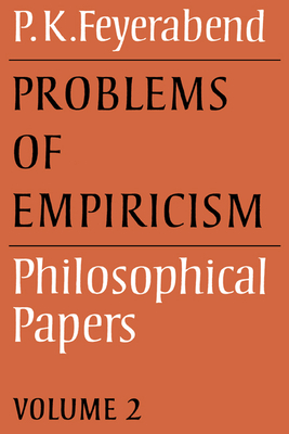 Problems of Empiricism: Volume 2: Philosophical Papers - Feyerabend, Paul K