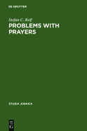Problems with Prayers: Studies in the Textual History of Early Rabbinic Liturgy