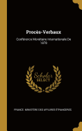 Procs-Verbaux: Confrence Montaire Internationale De 1878