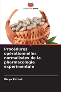 Proc?dures op?rationnelles normalis?es de la pharmacologie exp?rimentale