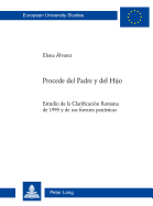 Procede del Padre y del Hijo: Estudio de la "Clarificacin Romana "de 1995 y de sus fuentes patrsticas