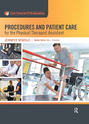 Procedures and Patient Care for the Physical Therapist Assistant - Memolo, Jennifer