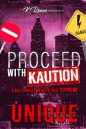 Proceed with Kaution: A Collierville Heights Tale: Supreme
