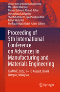 Proceeding of 5th International Conference on Advances in Manufacturing and Materials Engineering: ICAMME 2022, 9-10 August, Kuala Lumpur, Malaysia