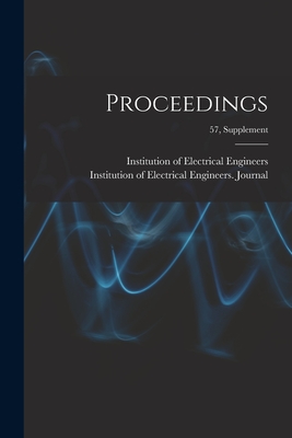 Proceedings; 57, supplement - Institution of Electrical Engineers (Creator)