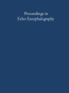 Proceedings in Echo-Encephalography: International Symposium on Echo-Encephalography Erlangen, Germany, April 14th and 15th, 1967